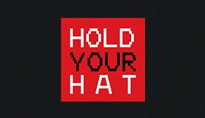 Hold Your Hat